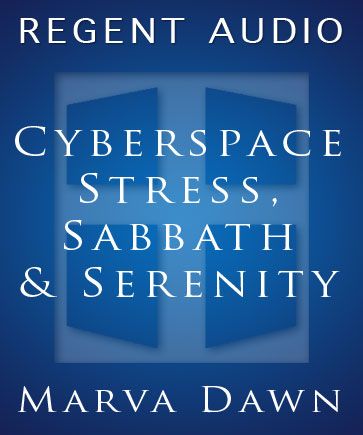 Cyberspace Stress, Sabbath, and Serenity