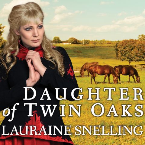Daughter of Twin Oaks (A Secret Refuge, Book #1)