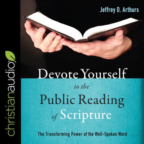 Devote Yourself to the Public Reading of Scripture