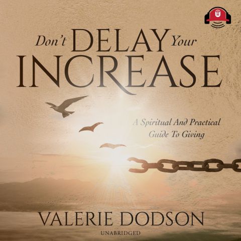 Don't Delay Your Increase