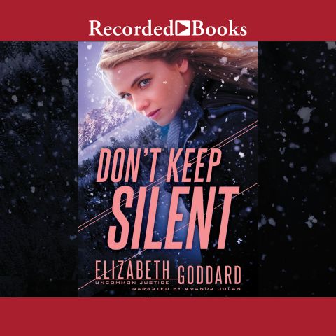 Don't Keep Silent (Uncommon Justice, Book #3)