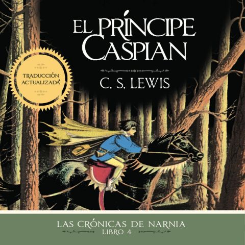 El principe Caspian (The Chronicles of Narnia, Book #4)