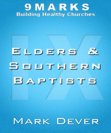 Elders & Southern Baptists with Mark Dever