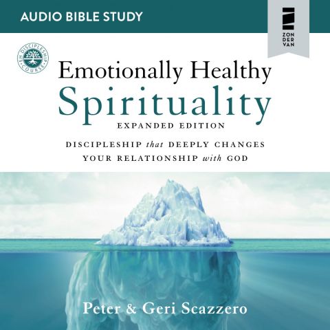 Emotionally Healthy Spirituality Expanded Edition: Audio Bible Studies