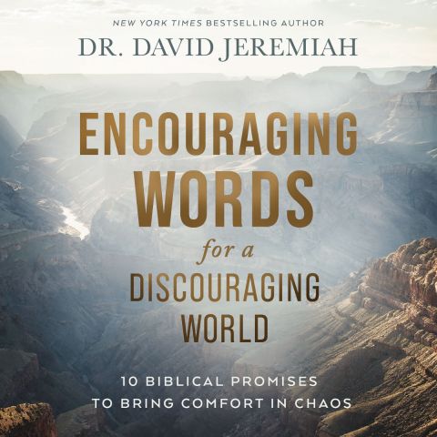 Encouraging Words for A Discouraging World