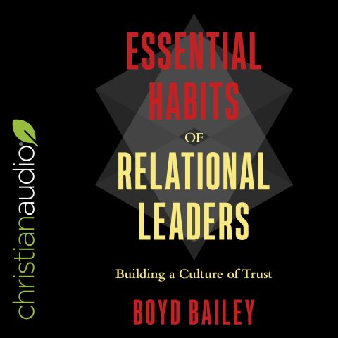 Essential Habits of Relational Leaders