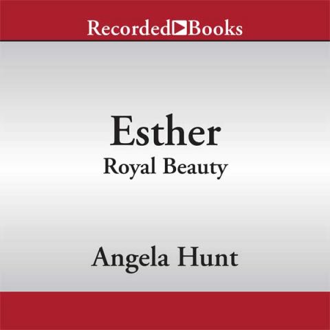 Esther (A Dangerous Beauty Novel Series, Book #1)