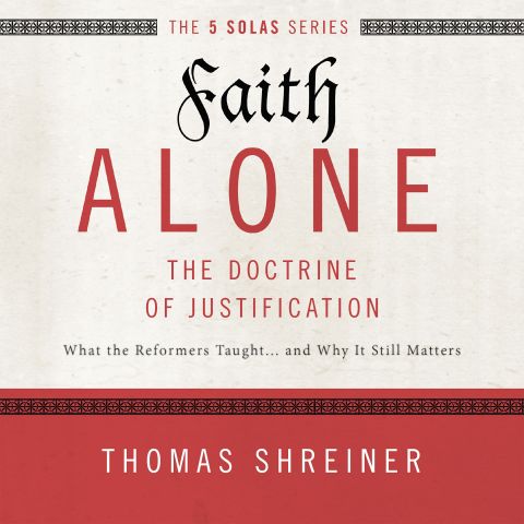 Faith Alone: Audio Lectures