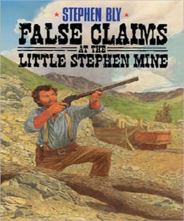 False Claims at the Little Stephen Mine (The Legend of Stuart Brannon Series, Book #2)