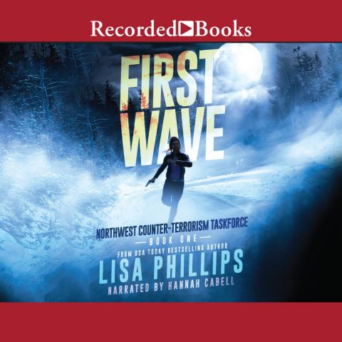 First Wave (Northwest Counter-Terrorism Taskforce, #1)