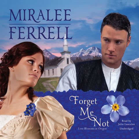 Forget Me Not (Love Blossoms in Oregon, Book #2)