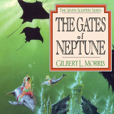 The Gates of Neptune (Seven Sleepers, Book #2)
