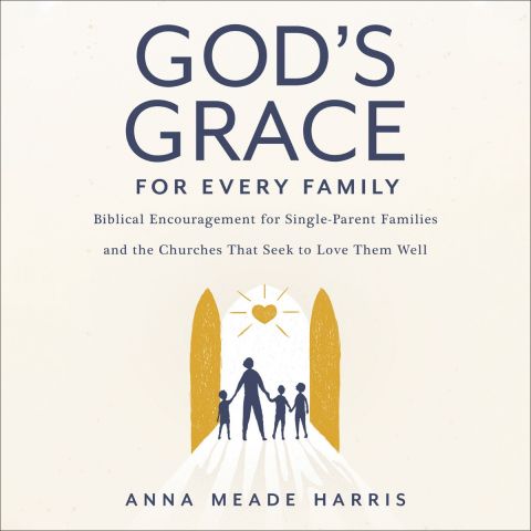 God's Grace For Every Family