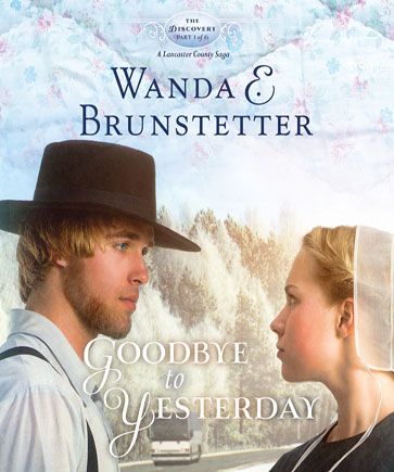 Goodbye to Yesterday (The Discovery - A Lancaster County Saga, Book #1)