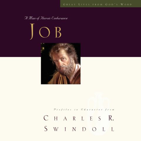 Great Lives: Job (A Man of Heroic Endurance)