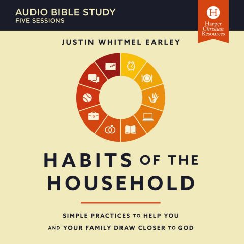 Habits Of The Household: Audio Bible Studies
