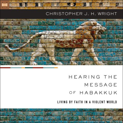 Hearing The Message Of Habakkuk