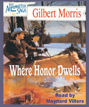 Where Honor Dwells (The Appomattox Saga, Book #3)