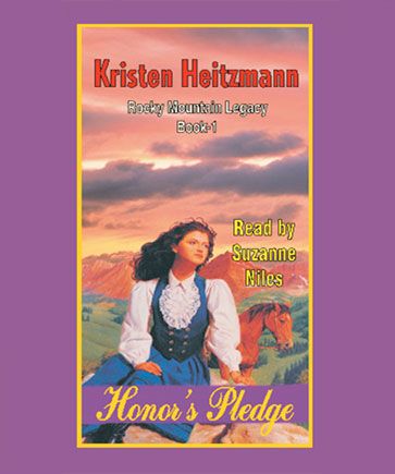 Honor's Pledge (Rocky Mountain Legacy Series, Book #1)