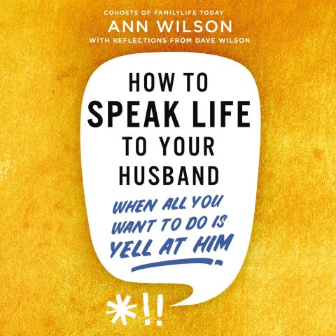 How To Speak Life To Your Husband