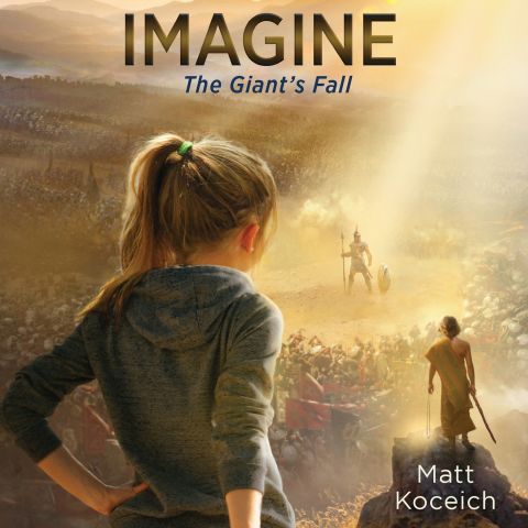 Imagine...The Giant's Fall (Imagine Series, Book #4)