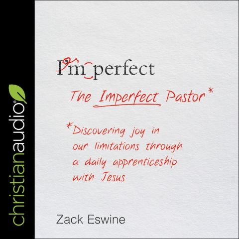 Imperfect Pastor: Discovering Joy in Our Limitations through a Daily Apprenticeship with Jesus