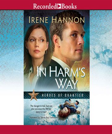 In Harm’s Way (Heroes of Quantico Series, Book #3) 