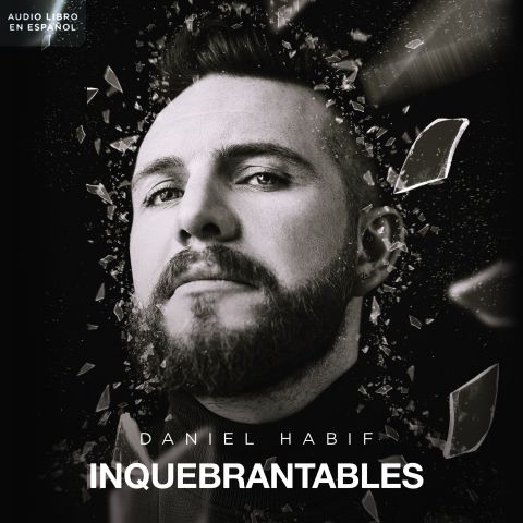 Inquebrantables (Unbreakable Spanish Edition)