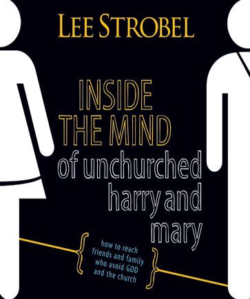 Inside the Mind of Unchurched Harry and Mary (Complete)