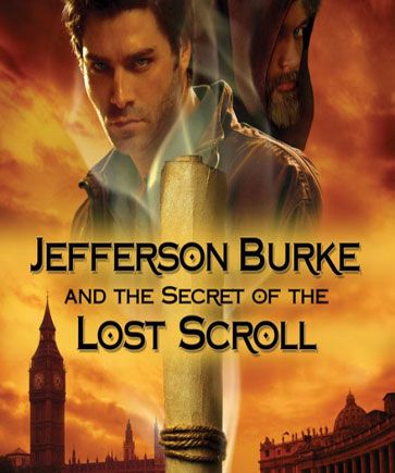 Jefferson Burke and the Secret of the Lost Scroll (Lije Evans Mysteries, Book #3)