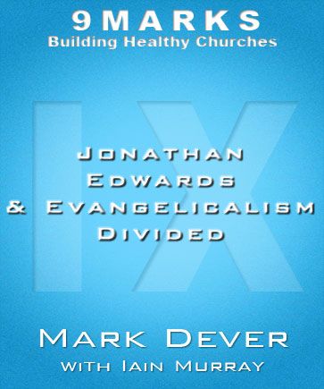 Jonathan Edwards and Evangelicalism Divided
