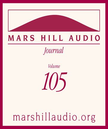 Mars Hill Audio Journal, Volume 105