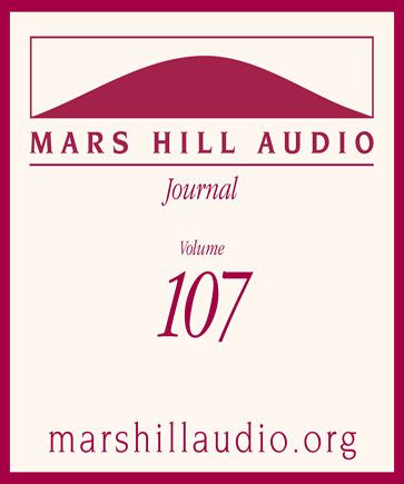 Mars Hill Audio Journal, Volume 107