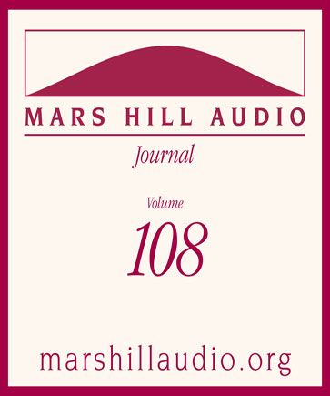 Mars Hill Audio Journal, Volume 108