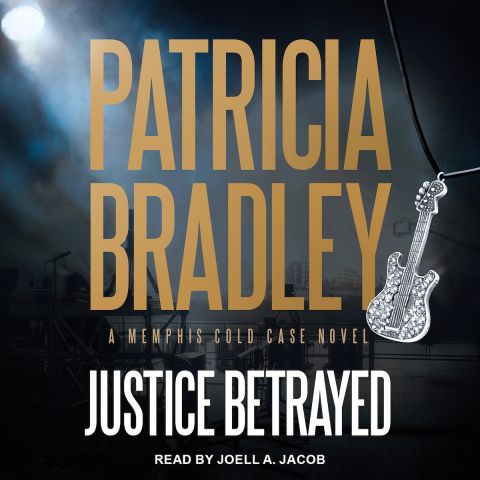 Justice Betrayed (Memphis Cold Case, Book #3)
