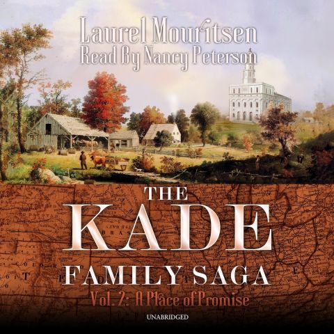 The Kade Family Saga, Vol. 2: A Place of Promise (The Kade Family Saga, Book #2)