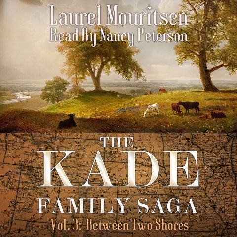 The Kade Family Saga, Vol. 3: Between Two Shores (The Kade Family Saga, Book #3)