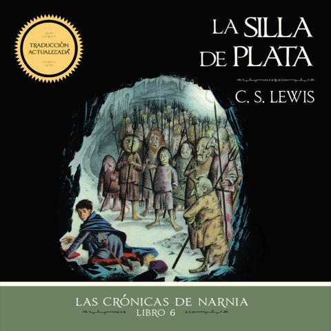La silla de plata (Chronicles of Narnia, Book #6)