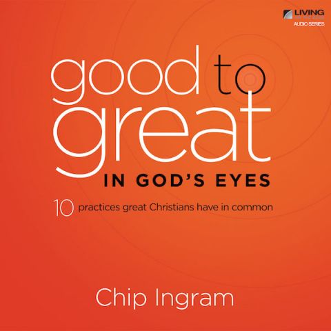 Good to Great in God's Eyes Teaching Series