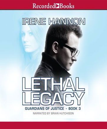 Lethal Legacy (Guardians of Justice Series, Book #3)
