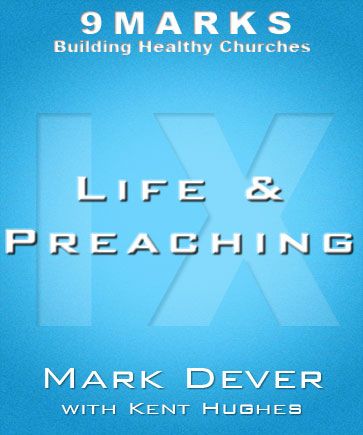Life and Preaching with Kent Hughes