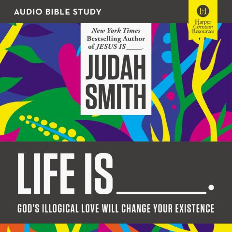 Life Is ______: Audio Bible Studies