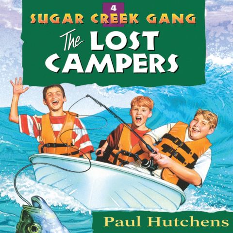 The Lost Campers (Sugar Creek Gang, Book #4)
