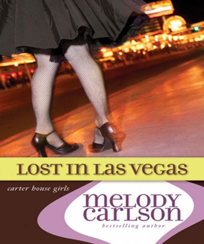 Lost in Las Vegas (Carter House Girls Series, Book #5)