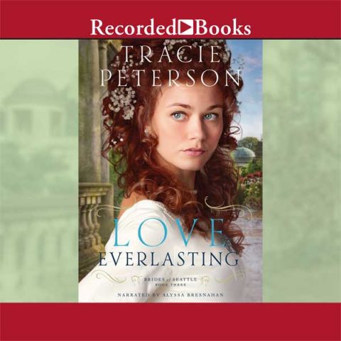 Love Everlasting (Brides of Seattle, Book #3)