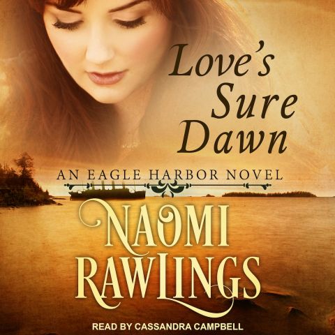 Love's Sure Dawn (An Eagle Harbor Novel, Book #3)