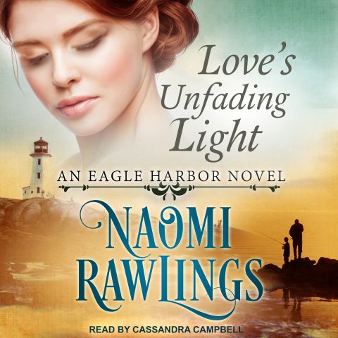 Love's Unfading Light (An Eagle Harbor Novel, Book #1)