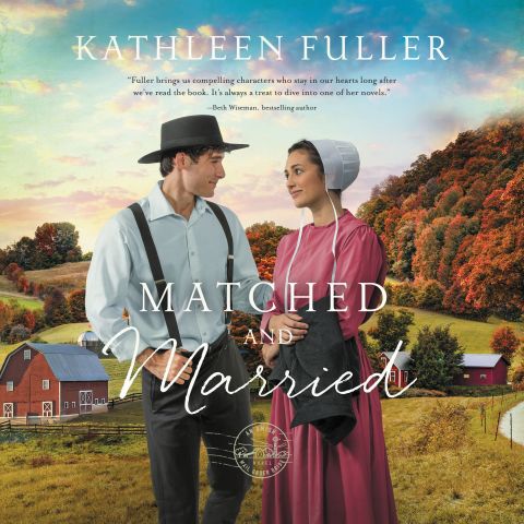 Matched and Married (An Amish Mail-Order Bride Novel, Book #2)