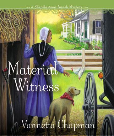Material Witness (A Shipshewana Amish Mystery, Book #3) 