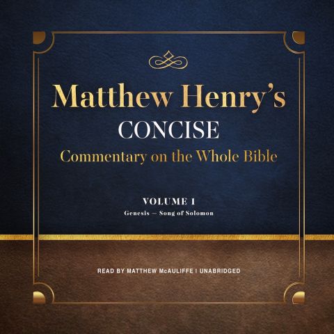 Matthew Henry's Concise Commentary on the Whole Bible, Vol. 1 (Matthew Henry's Concise Commentary on the Whole Bible, Book #1)